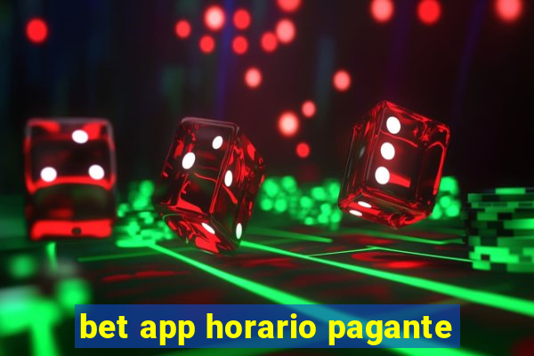 bet app horario pagante